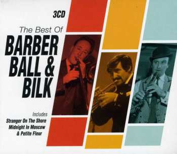 3CD Acker Bilk: The Best Of Barber, Ball And Bilk