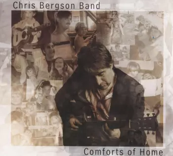 Chris Bergson Band: Comforts Of Home
