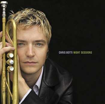 CD Chris Botti: Night Sessions LTD