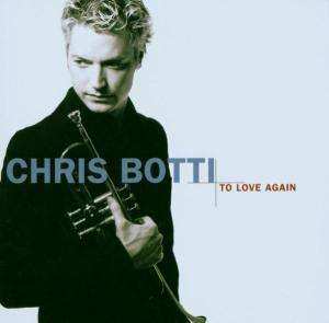 Album Chris Botti: To Love Again (The Duets)