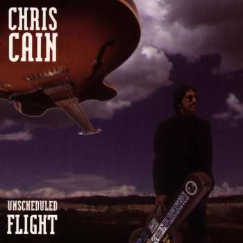 CD Chris Cain: Unscheduled Flight