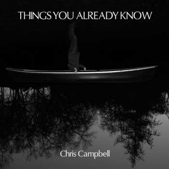CD Chris Campbell: Things You Already Know