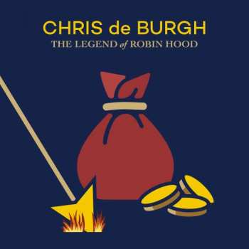CD Chris de Burgh: The Legend Of Robin Hood