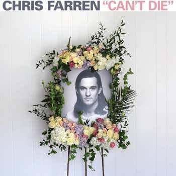 LP Chris Farren: Can't Die LTD | CLR