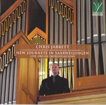 Album Chris Jarrett: New Journeys In Saarwellingen - Live Organ Improvisations