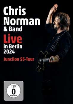 DVD Chris Norman: Live in Berlin 2024 (Junction 55 Tour)