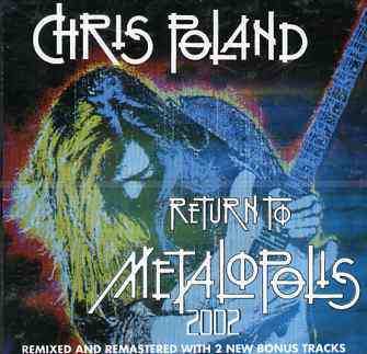 CD Chris Poland: Return To Metalopolis 2002
