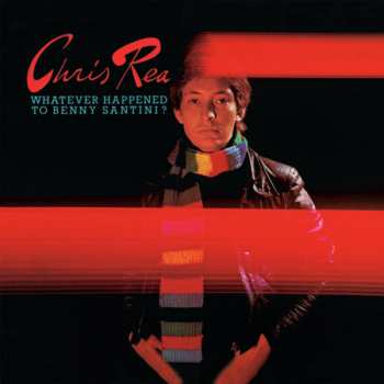 CD Chris Rea: Whatever Happened To Benny Santini? LTD