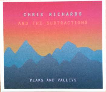 CD Chris Richards And The Subtractions: Peaks and Valleys