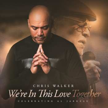 LP Chris Walker: We're In This Love Together - A Tribute To Al Jarreau (Sandstone colour) (LP)