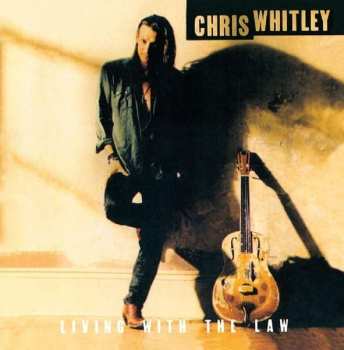 CD Chris Whitley: Living With The Law