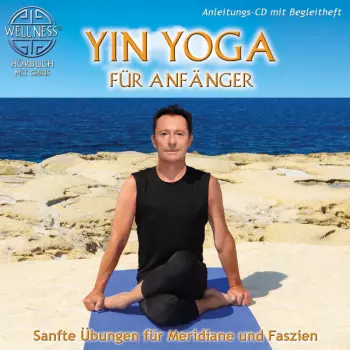 Yin Yoga Für Anfänger