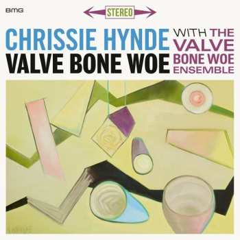 2LP Chrissie Hynde: Valve Bone Woe LTD