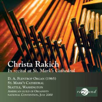 Album Christa Rakich: In Recital At St. Mark's Cathedral