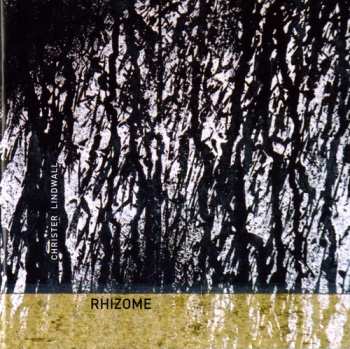 Album Christer Lindwall: Rhizome