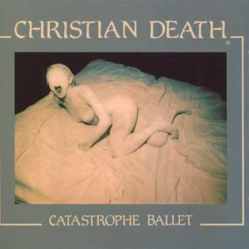 CD Christian Death: Catastrophe Ballet