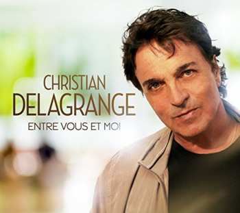Album Christian Delagrange: Entre Vous Et Moi
