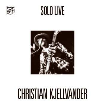 CD Christian Kjellvander: Solo Live 16.5.2015