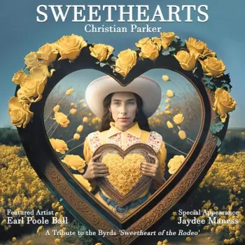 Christian Parker: Sweethearts: A Tribute To The Byrds' Sweetheart