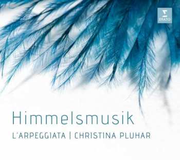 Album Christina/l'arpeg Pluhar: L'arpeggiata & Christina Pluhar - Himmelsmusik