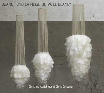 Album Chris Corsano: Quand Fond La Neige, Où Va Le Blanc ?