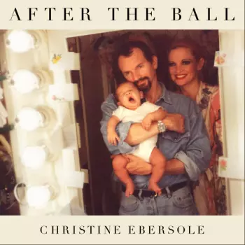 Christine Ebersole: After The Ball