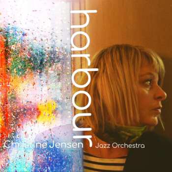 Album Christine Jensen Jazz Orchestra: Harbour