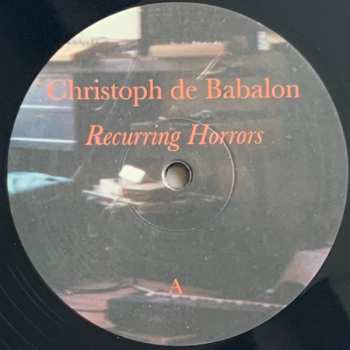 LP Christoph De Babalon: Recurring Horrors