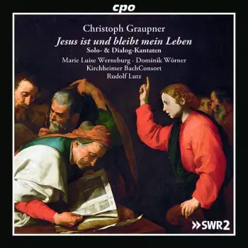 Rudolf Lutz: Jesus Ist Und Bleibt Mein Leben (Solo- & Dialog-Kantaten)