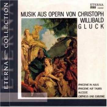 CD Christoph Willibald Gluck: Musik Aus Opern Von Christoph Willibald Gluck