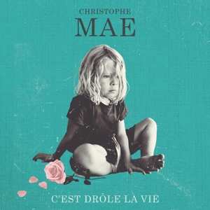 LP Christophe Maé: C'est Drôle La Vie CLR | LTD