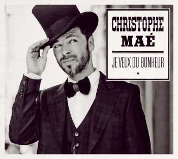 CD Christophe Maé: Je Veux Du Bonheur