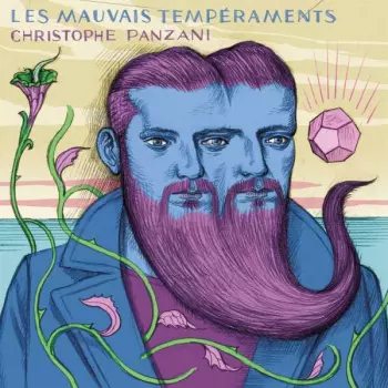 Christophe Panzani: Les Mauvais Tempéraments