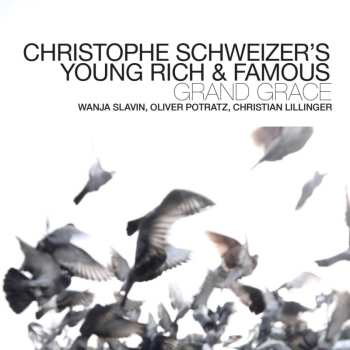 Album Christophe Schweizer's Young Rich & Famous: Grand Grace