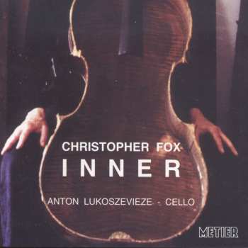 Album Anton Lukoszevieze: Inner