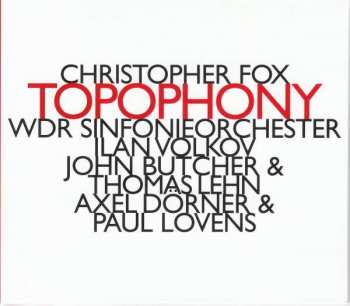 CD WDR Sinfonieorchester Köln: Topophony