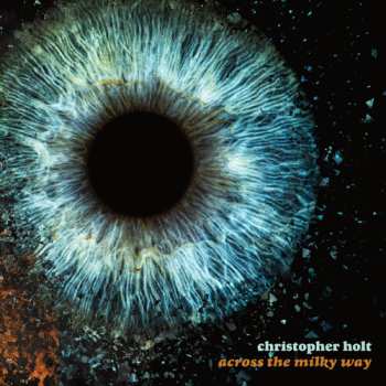 Album Chris Holt: Across The Milky Way
