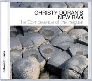 CD Christy Doran's New Bag: The Competence Of The Irregular