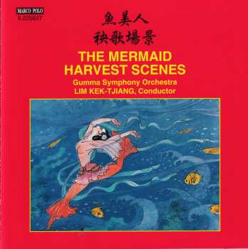 Album Du Mingxin: Harvest Scenes (Symphonic Suite) / The Mermaid (Ballet Suite)