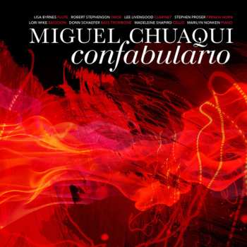 Album Chuaqui / Byrnes / Stephenson / Nonken: Miguel Chuaqui: Confabulario