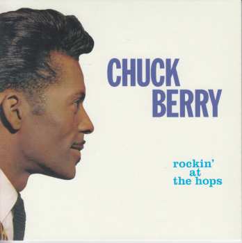 CD Chuck Berry: Rockin' At The Hops
