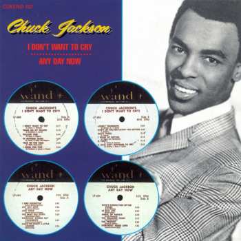 CD Chuck Jackson: I Don't Want To Cry / Any Day Now