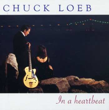 Album Chuck Loeb: In A Heartbeat