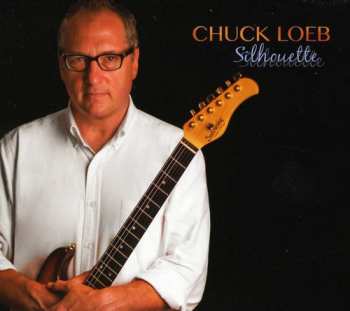 Album Chuck Loeb: Silhouette