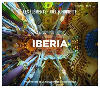 Iberia - Polyphonies Espagnoles Et Portugaises De La Renaissance À Aujourd'hui