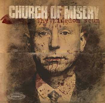 2LP Church Of Misery: Thy Kingdom Scum  LTD | CLR