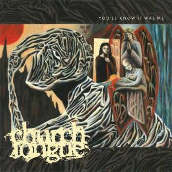 LP Church Tongue: You'll Know It Was Me