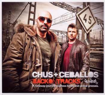 2CD Chus & Ceballos: Back On Tracks