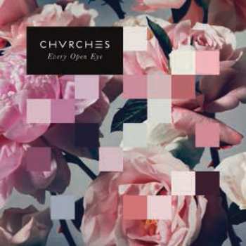 LP Chvrches: Every Open Eye CLR