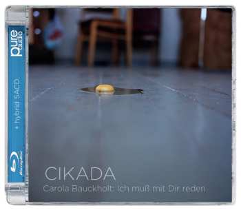 Blu-ray/SACD Cikada Ensemble: Ich Muß Mit Dir Reden